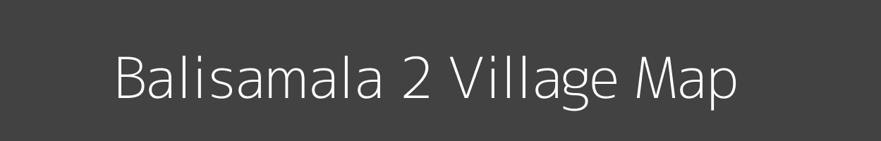 Map of Balisamala 2 Village in Odisha Image