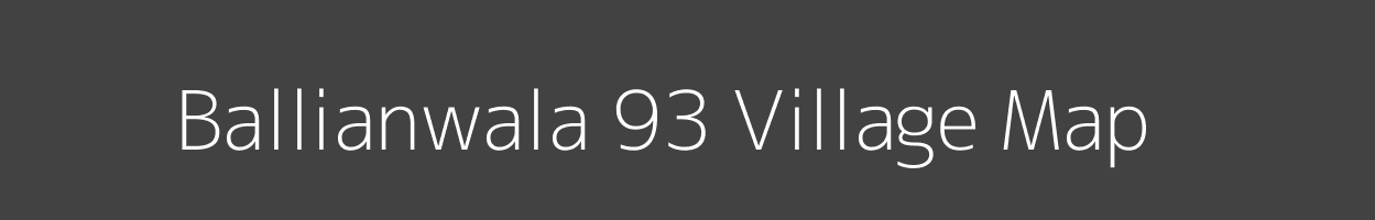 Map of Ballianwala 93 Village in Punjab Image