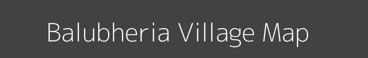 Map of Balubheria Village in Bihar Image