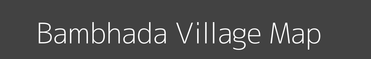 Map of Bambhada Village in Madhya Pradesh Image