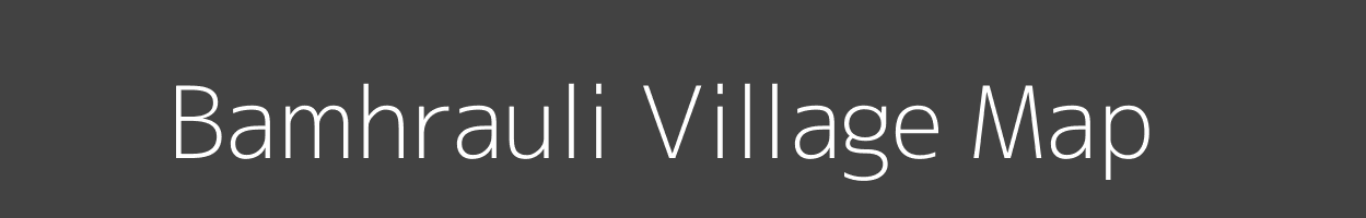 Map of Bamhrauli Village in Madhya Pradesh Image