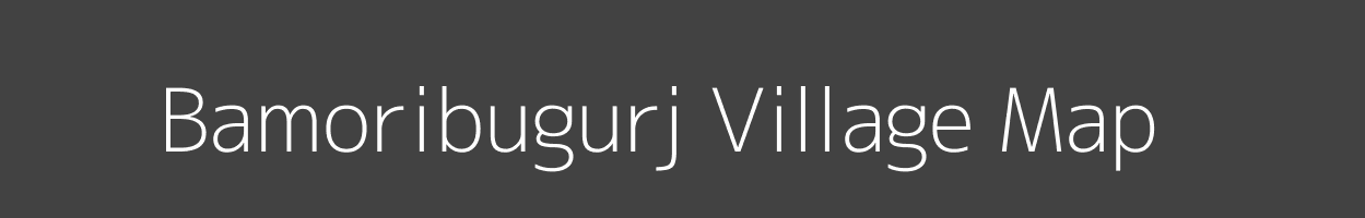 Map of Bamoribugurj Village in Madhya Pradesh Image