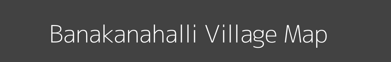 Map of Banakanahalli Village in Karnataka Image