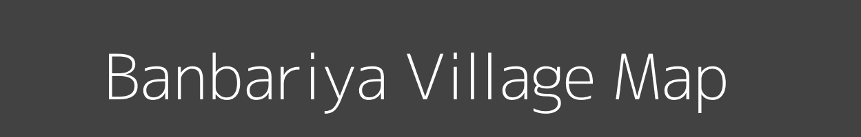 Map of Banbariya Village in Jharkhand Image