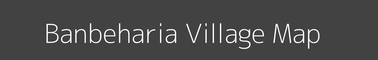 Map of Banbeharia Village in Uttar Pradesh Image