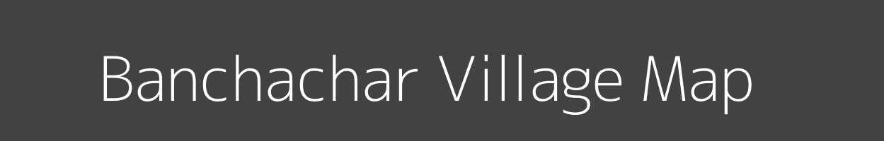 Map of Banchachar Village in Madhya Pradesh Image