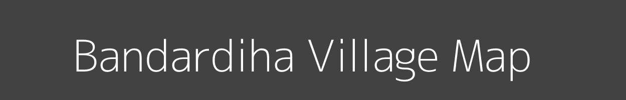 Map of Bandardiha Village in Jharkhand Image