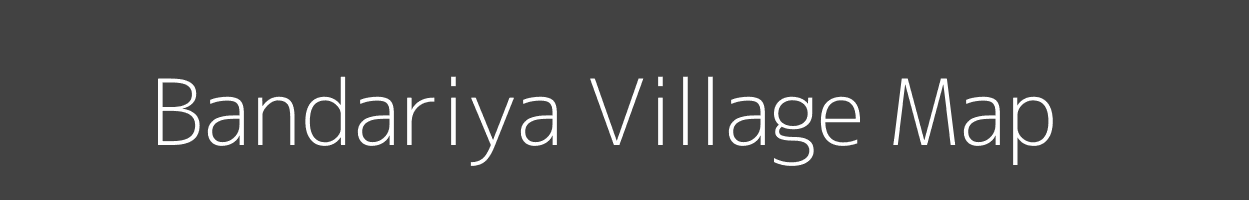 Map of Bandariya Village in Madhya Pradesh Image