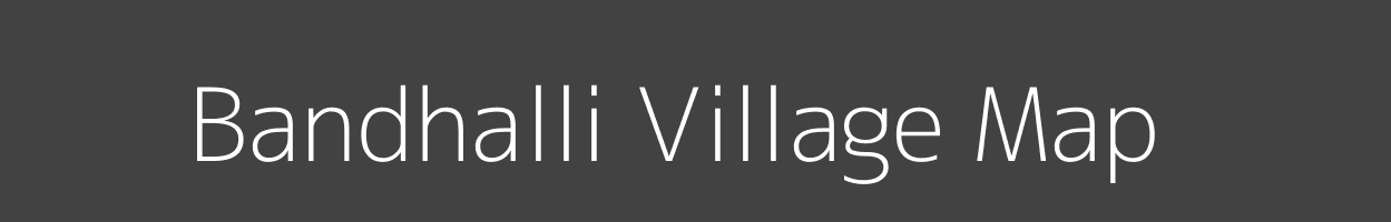 Map of Bandhalli Village in Karnataka Image