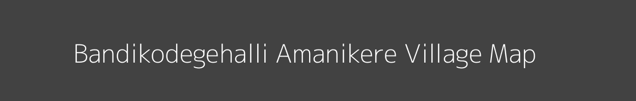 Map of Bandikodegehalli Amanikere Village in Karnataka Image