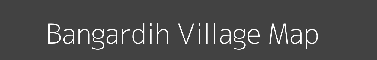 Map of Bangardih Village in Bihar Image