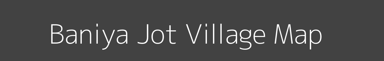 Map of Baniya Jot Village in Uttar Pradesh Image