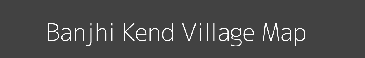 Map of Banjhi Kend Village in Jharkhand Image