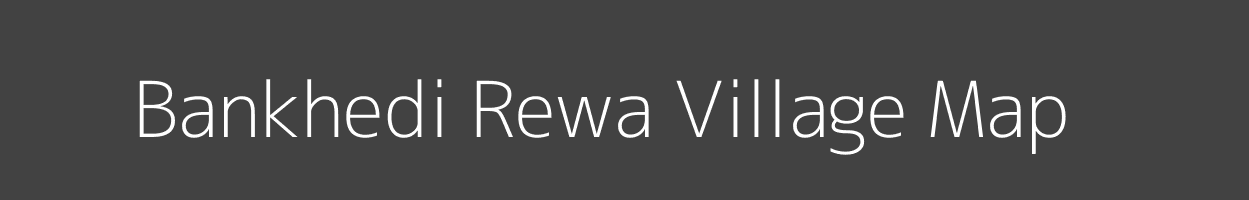 Map of Bankhedi Rewa Village in Madhya Pradesh Image