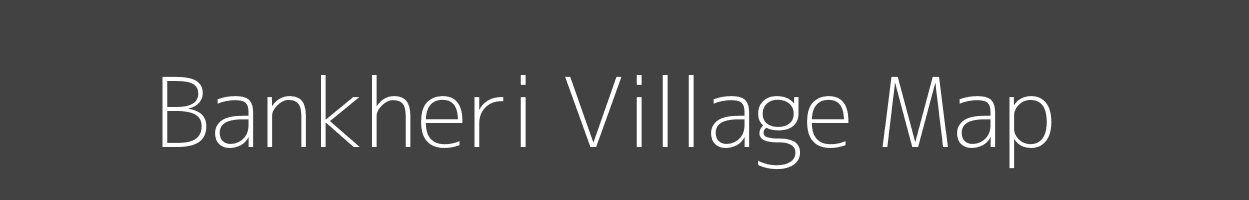 Map of Bankheri Village in Madhya Pradesh Image