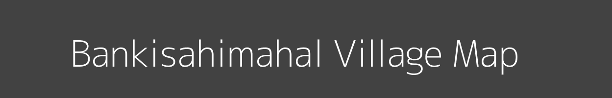 Map of Bankisahimahal Village in Odisha Image