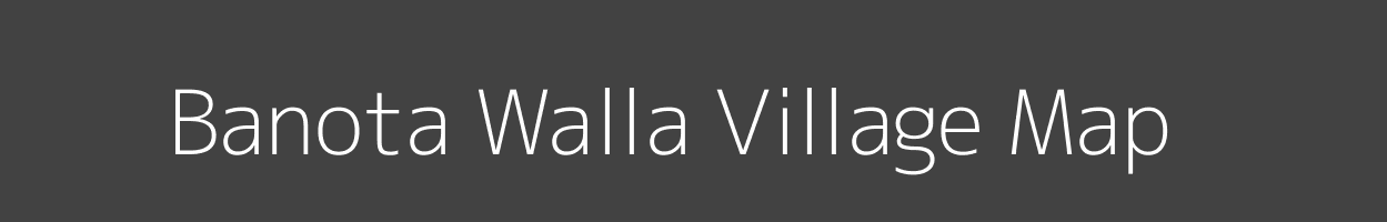 Map of Banota Walla Village in Uttarakhand Image