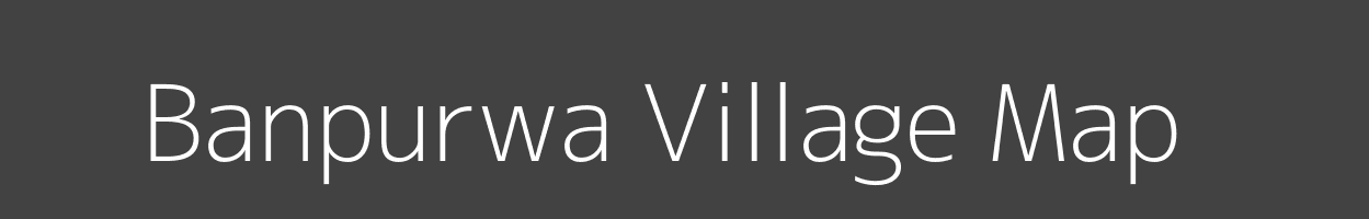 Map of Banpurwa Village in Uttar Pradesh Image