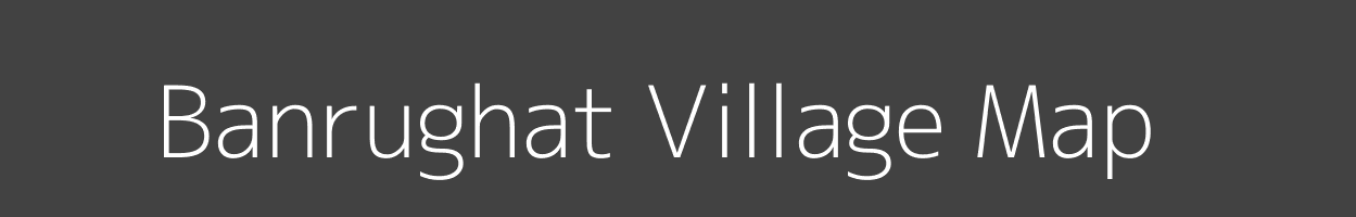 Map of Banrughat Village in Bihar Image