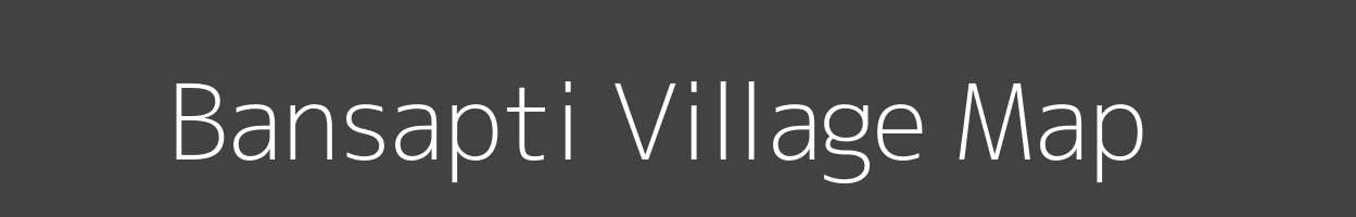 Map of Bansapti Village in Uttar Pradesh Image