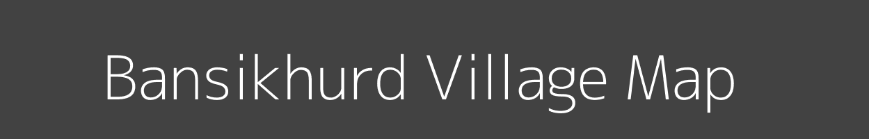 Map of Bansikhurd Village in Jharkhand Image