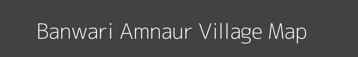 Map of Banwari Amnaur Village in Bihar Image