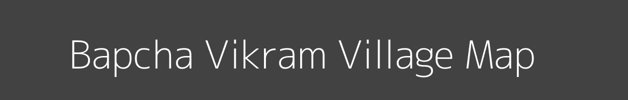 Map of Bapcha Vikram Village in Madhya Pradesh Image