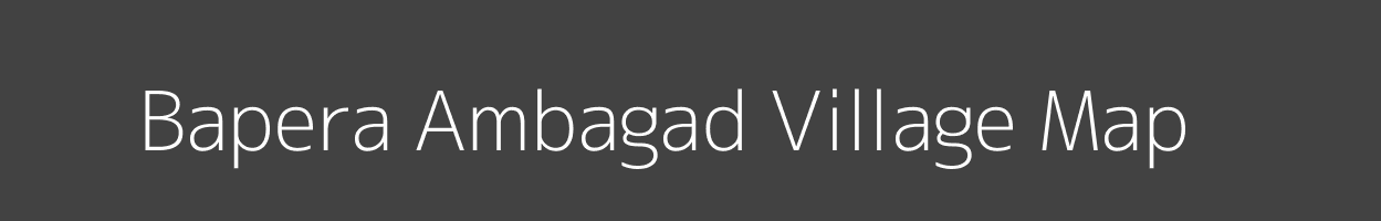 Map of Bapera Ambagad Village in Maharashtra Image