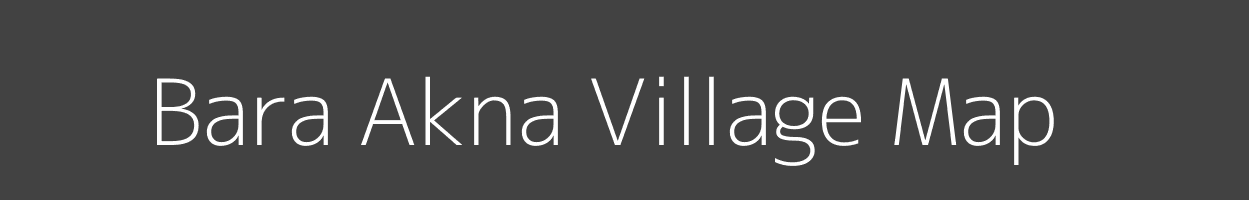 Map of Bara Akna Village in Jharkhand Image