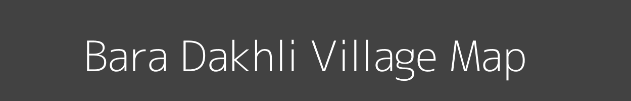 Map of Bara Dakhli Village in Bihar Image