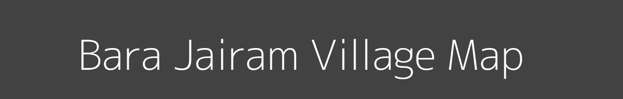 Map of Bara Jairam Village in Bihar Image