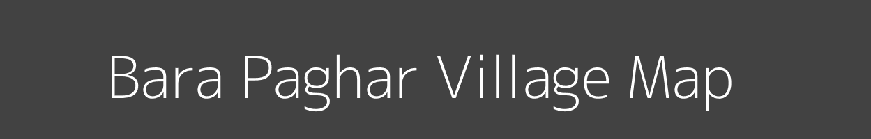 Map of Bara Paghar Village in Jharkhand Image
