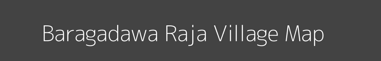 Map of Baragadawa Raja Village in Uttar Pradesh Image