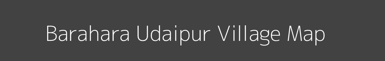 Map of Barahara Udaipur Village in Uttar Pradesh Image