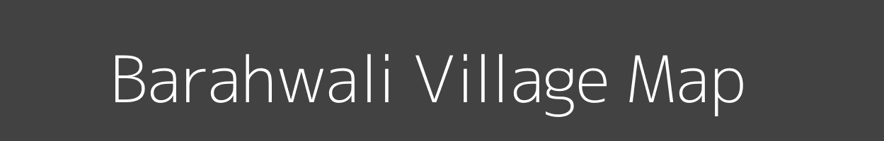 Map of Barahwali Village in Madhya Pradesh Image