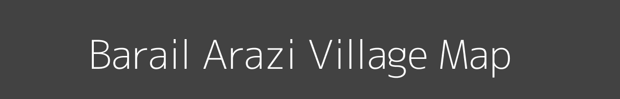 Map of Barail Arazi Village in Bihar Image