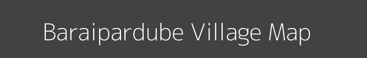 Map of Baraipardube Village in Uttar Pradesh Image