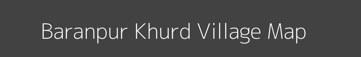 Map of Baranpur Khurd Village in Uttar Pradesh Image