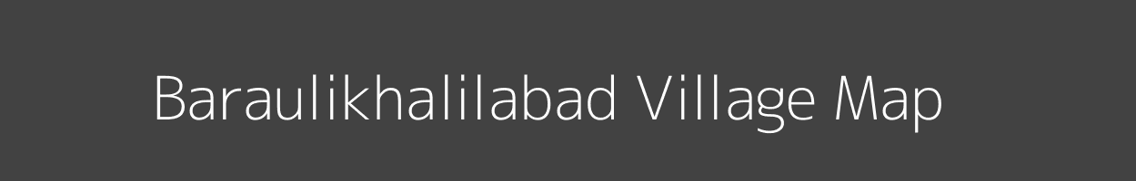 Map of Baraulikhalilabad Village in Uttar Pradesh Image