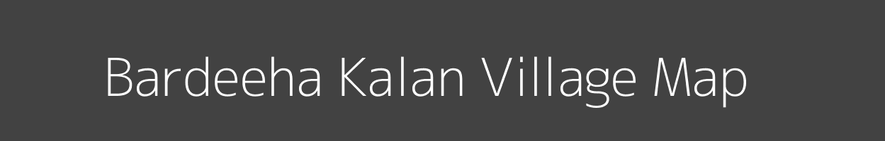 Map of Bardeeha Kalan Village in Uttar Pradesh Image