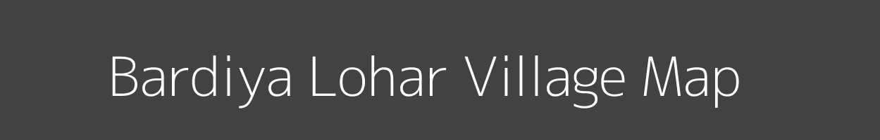 Map of Bardiya Lohar Village in Uttar Pradesh Image