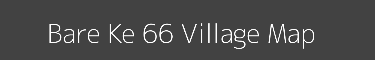 Map of Bare Ke 66 Village in Punjab Image