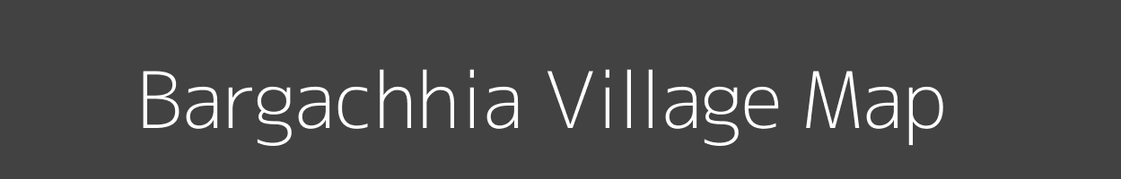 Map of Bargachhia Village in Bihar Image