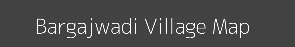 Map of Bargajwadi Village in Maharashtra Image