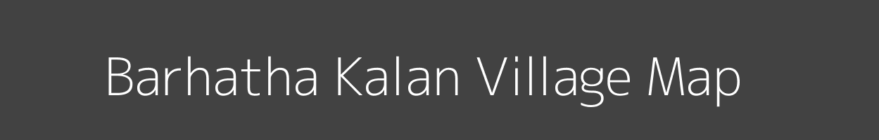 Map of Barhatha Kalan Village in Madhya Pradesh Image