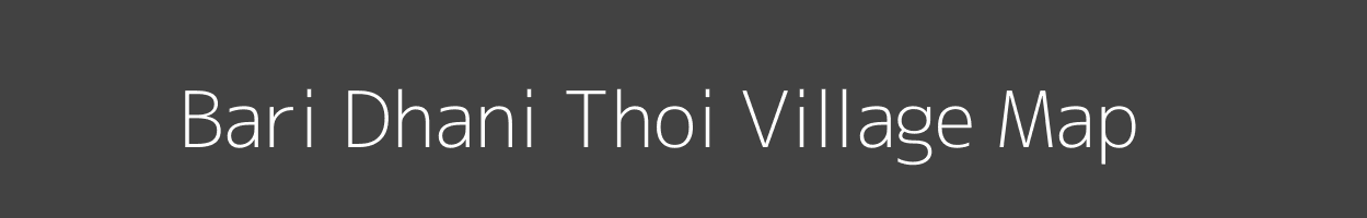 Map of Bari Dhani Thoi Village in Rajasthan Image