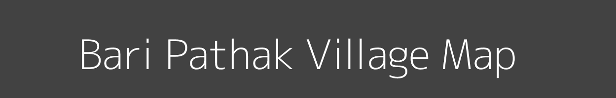 Map of Bari Pathak Village in Uttar Pradesh Image