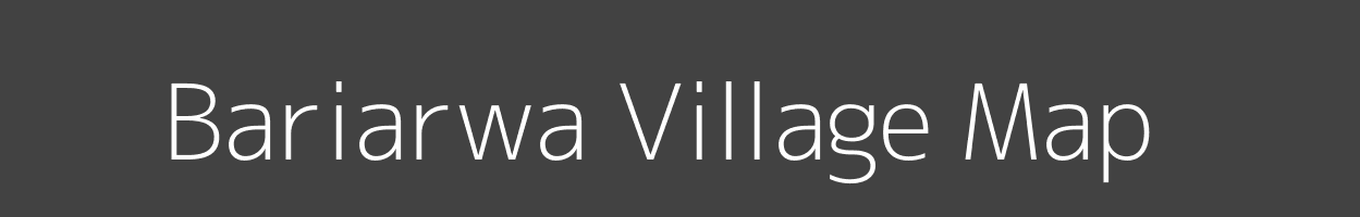 Map of Bariarwa Village in Bihar Image