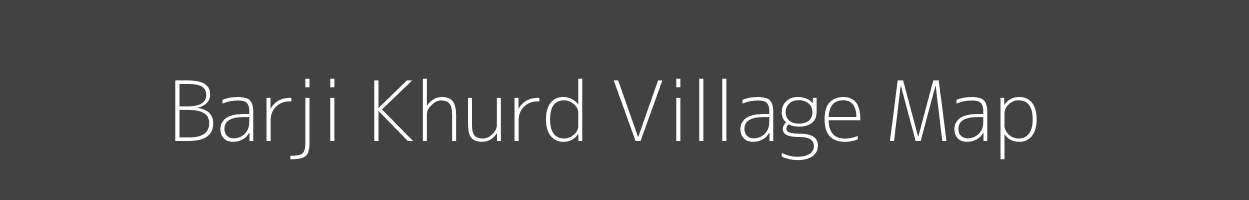 Map of Barji Khurd Village in Uttar Pradesh Image