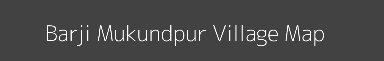 Map of Barji Mukundpur Village in Uttar Pradesh Image